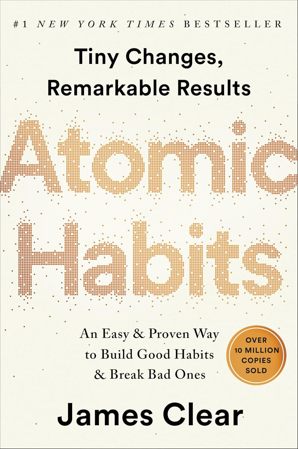 Atomic Habits: An Easy & Proven Way to Build Good Habits & Break Bad Ones – Paperback
