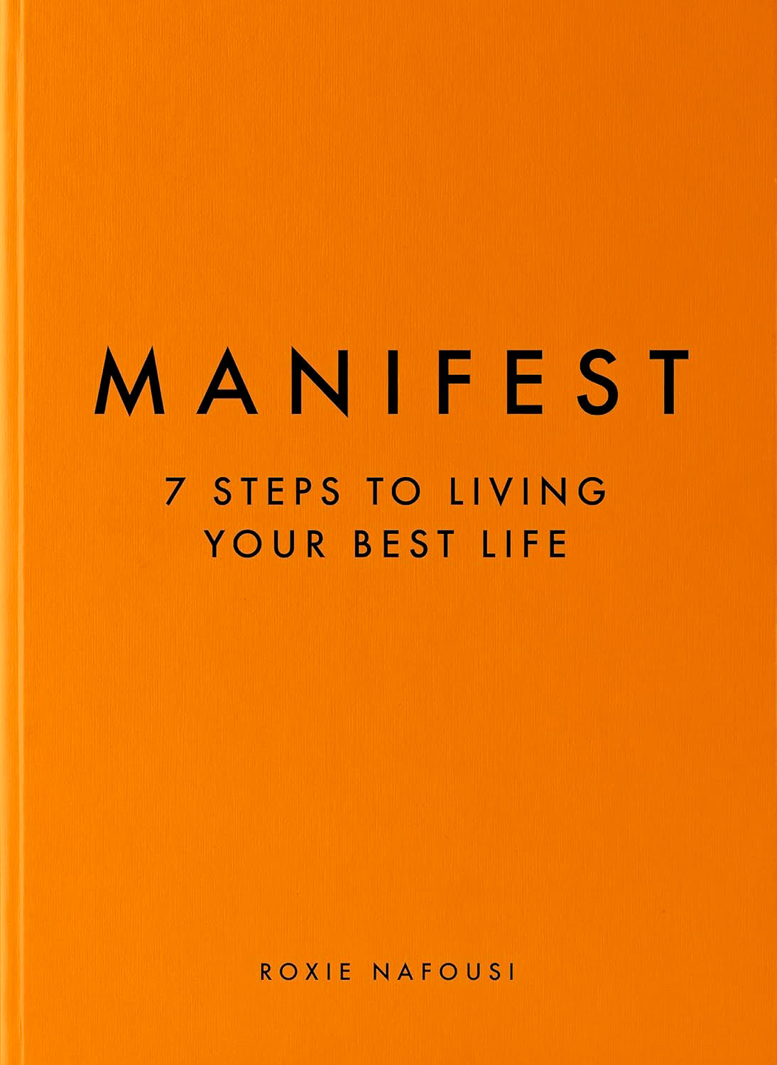 Manifest: 7 Steps to Living Your Best Life – Paperback